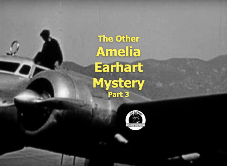 The Other Amelia Earhart Mystery Part 3